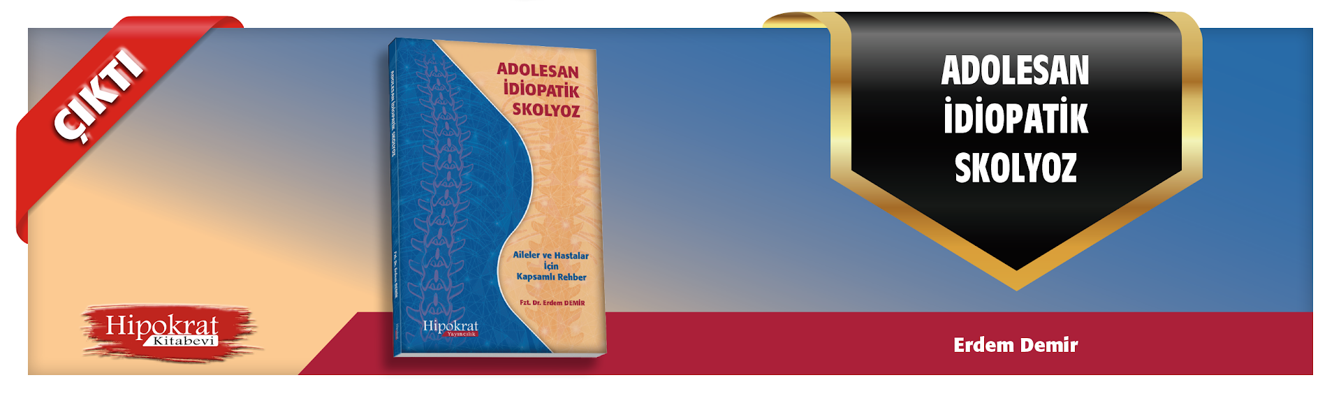 ADOLESAN İDİOPATİK SKOLYOZ Aileler ve Hastalar İçin Kapsamlı Rehber
